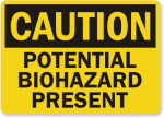 Biohazard Present Caution Sign