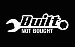 BUILT NOT BOUGHT CAR STICKER 2