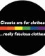 Closets are for Clothes Rainbow Pride Bar Sticker
