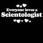 Everyone Loves an Scientologist