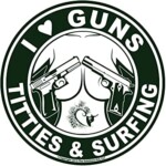 I LOVE GUNS TITTIES AND SURFING FUNNY STICKER