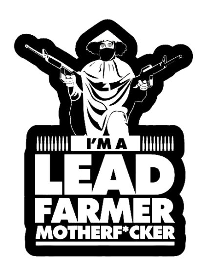 IM A LEAD FARMER MF GUN CONTROL STICKER