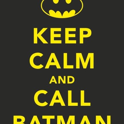 Keep Calm and Call Bat