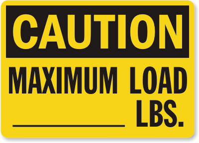 Maximum Load Caution Sign