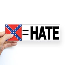 rebel flag equals hate bumper sticker