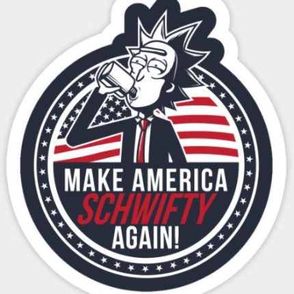 RICK AND MORTY Make America Schwifty Again Sticker