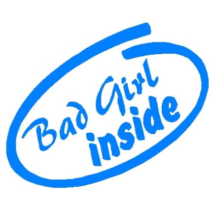 Bad Girl Inside Decal - 811