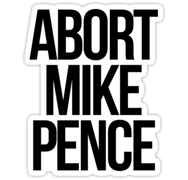 abort mike pence political sticker