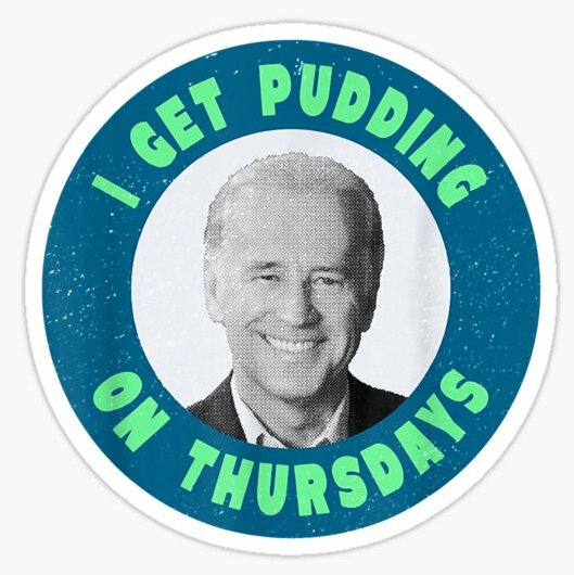 BIDEN SUCKS STICKER PUDDING