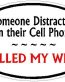 DISTRACTED DRIVER OVAL - Wife
