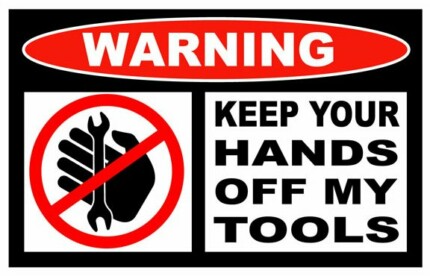 Hands Off Tools Funny Warning Sticker