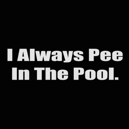 i alwary pee i the pool