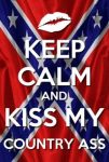 keep calm and kiss my country ass sticker