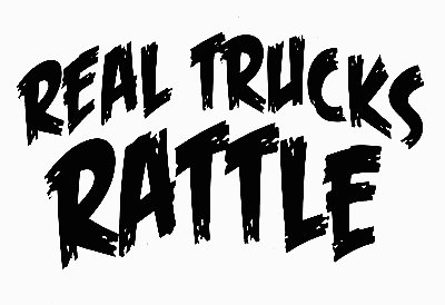 Real Trucks Rattle