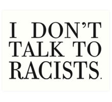 I dont talk to racist die cut decal