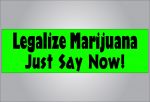 legalize marijuana just say now bumper sticker