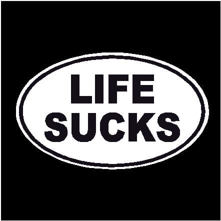 Life Sucks Oval Decal