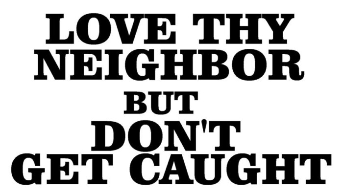 Love Thy Neighbor Adhesive Vinyl Decal