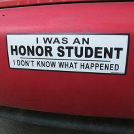 i was an honor student bumper sticker