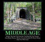middle age tunnel life suck age