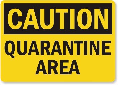 Quarantine Area Caution Sign