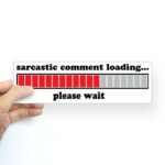 sarcastic comment funny sticker bumper decal