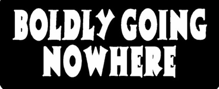 Boldly Going Nowhere Wall Letteriing Sticker