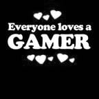 Everyone Loves an Gamer