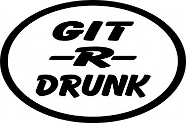GIT R DRUNK OVAL DECAL