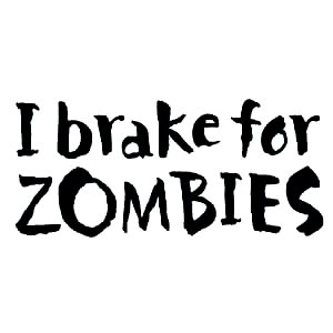 i brake for zombies vinyl decal window sticker