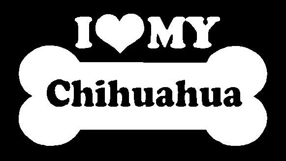 I Love My Chihuahua