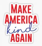 make america KIND again anti hate sticker