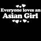 Everyone Loves an Asian Girl