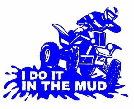 I Do It In The Mud ATV funny auto decal