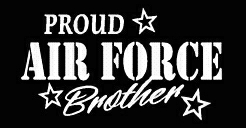 PROUD Military Stickers AIR FORCE BROTHER