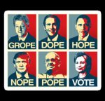 GROPE DOPE HOPE NOPE POPE VOTE funny political sticker