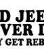 JEEPS GET REBUILT DECAL