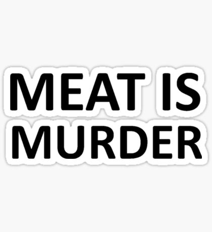 Meat Is Murder Sticker