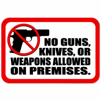 no guns knives or weapons on premises sticker