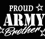 PROUD Military Stickers ARMY BROTHER