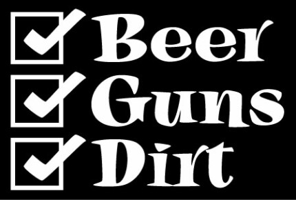 Beer Guns Dirt Die Cut Decal Sticker