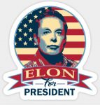 Elon MUSK For President Sticker