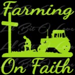 FARMING ON FAITH DIECUT DECAL