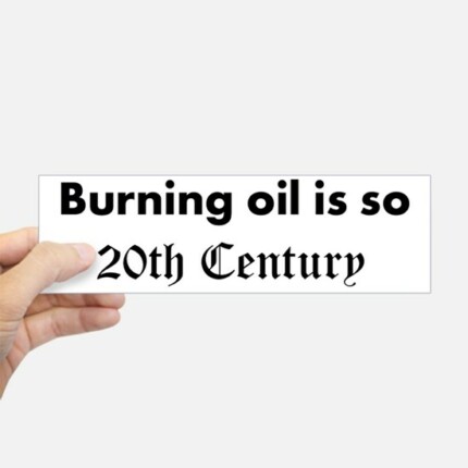 burning_oil_is_to_20th_century bumper sticker