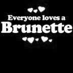 Everyone Loves an Brunette