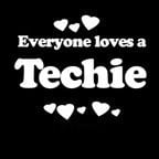 Everyone Loves an Techie