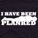 I Have been Planked Decal