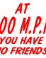 No Friends at 200 MPH Sticker