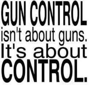 Gun Control is About Control