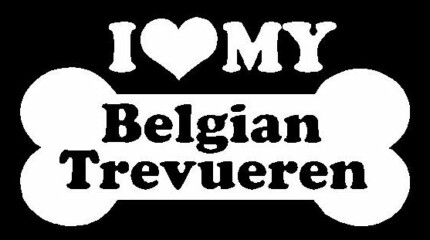 I Love My Belgian Trevueren